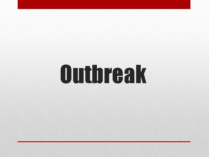 Outbreak 