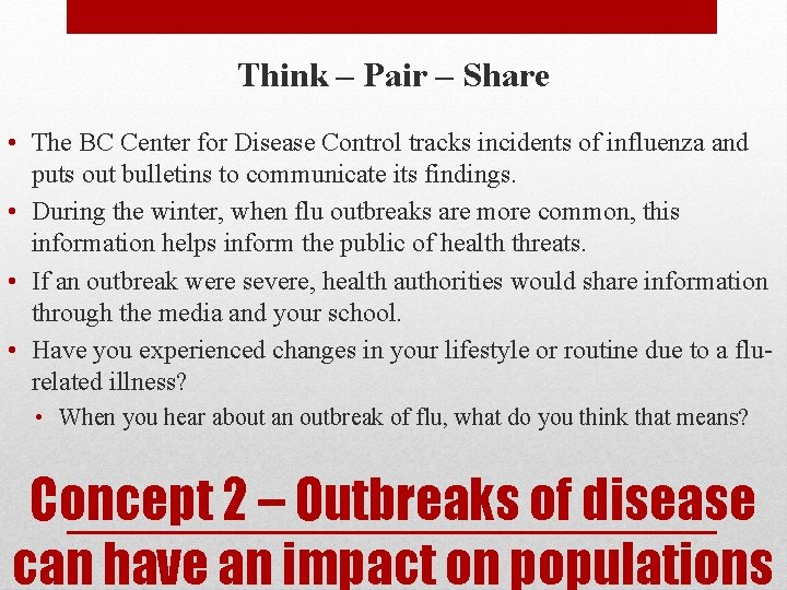Think – Pair – Share • The BC Center for Disease Control tracks incidents