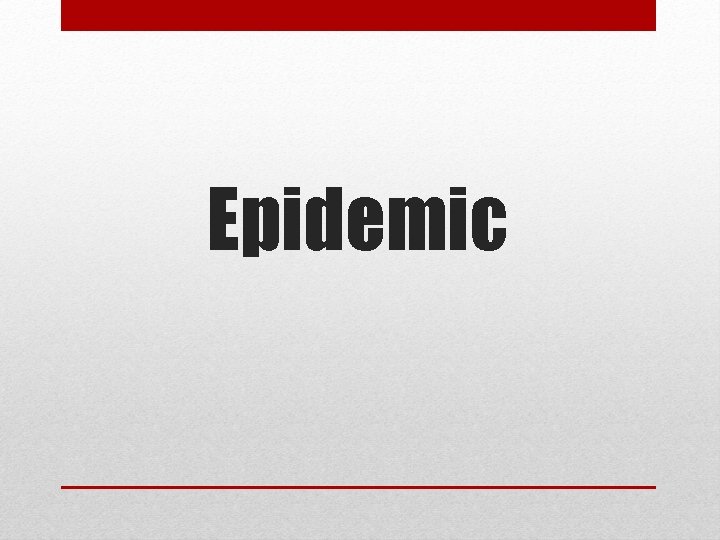 Epidemic 