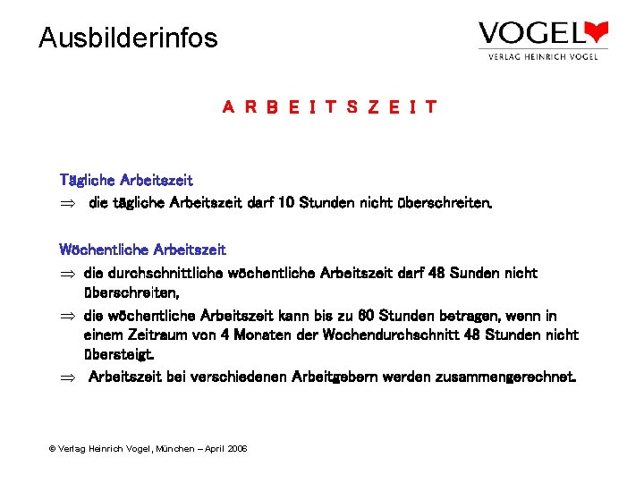 Ausbilderinfos A R B E I T S Z E I T Tägliche Arbeitszeit