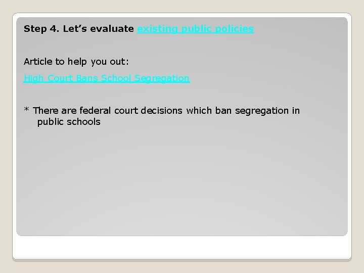 Step 4. Let’s evaluate existing public policies Article to help you out: High Court
