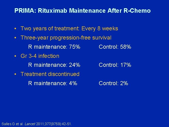 PRIMA: Rituximab Maintenance After R-Chemo • Two years of treatment: Every 8 weeks •