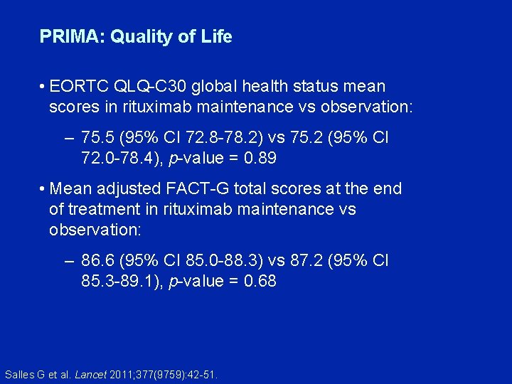 PRIMA: Quality of Life • EORTC QLQ-C 30 global health status mean scores in
