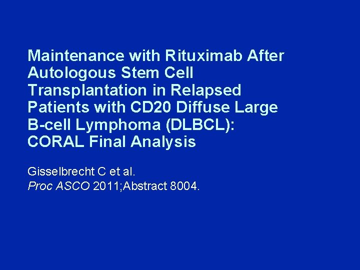 Maintenance with Rituximab After Autologous Stem Cell Transplantation in Relapsed Patients with CD 20