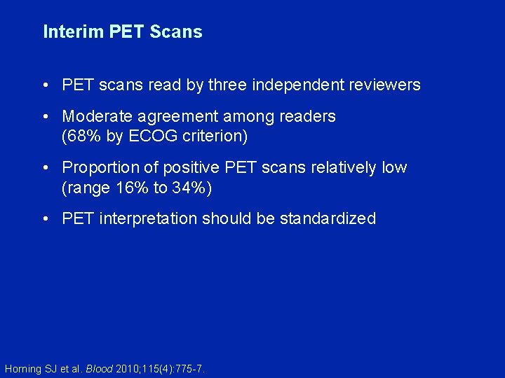 Interim PET Scans • PET scans read by three independent reviewers • Moderate agreement