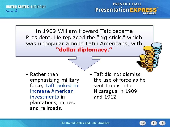 425 Section Chapter Section 1 In 1909 William Howard Taft became President. He replaced