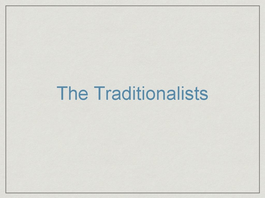 The Traditionalists 