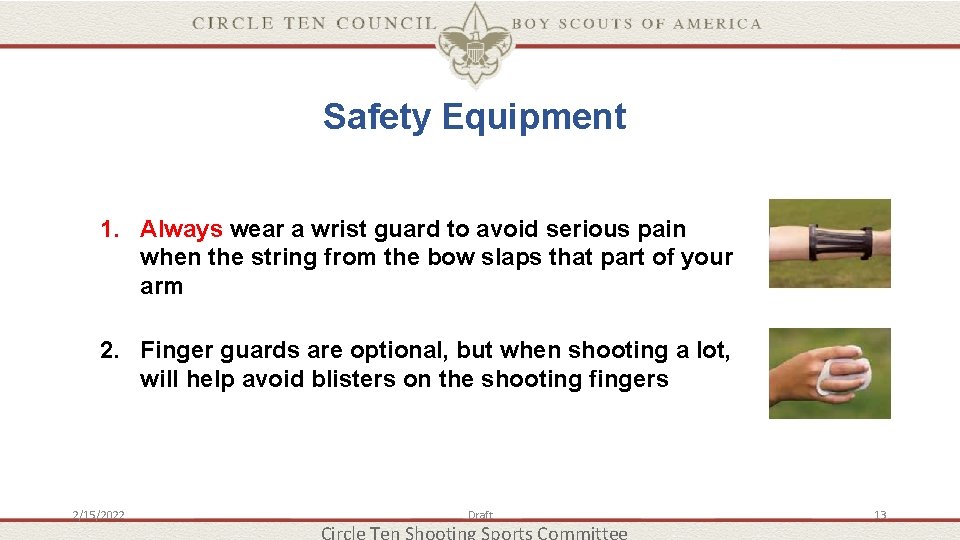 Safety Equipment 1. Always wear a wrist guard to avoid serious pain when the