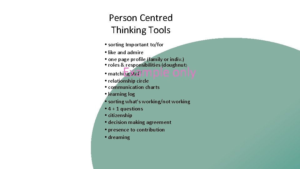 Person Centred Thinking Tools • sorting Important to/for • like and admire • one