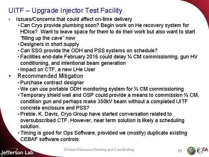 UITF – Upgrade Injector Test Facility • Issues/Concerns that could affect on-time delivery •