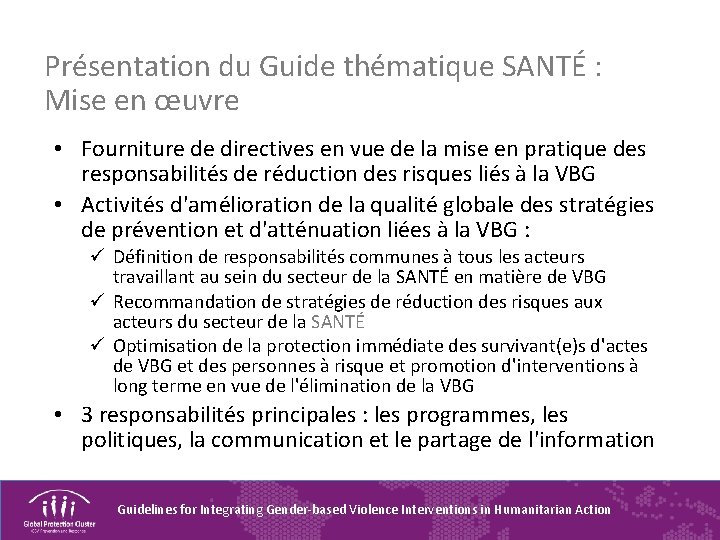 Présentation du Guide thématique SANTÉ : Mise en œuvre • Fourniture de directives en