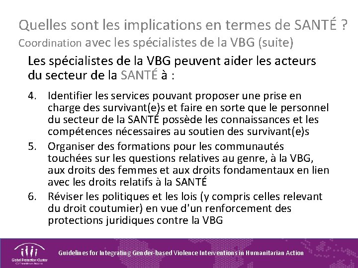 Quelles sont les implications en termes de SANTÉ ? Coordination avec les spécialistes de