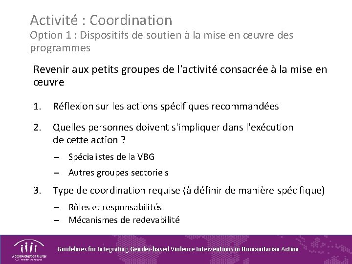 Activité : Coordination Option 1 : Dispositifs de soutien à la mise en œuvre