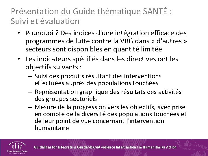 Présentation du Guide thématique SANTÉ : Suivi et évaluation • Pourquoi ? Des indices