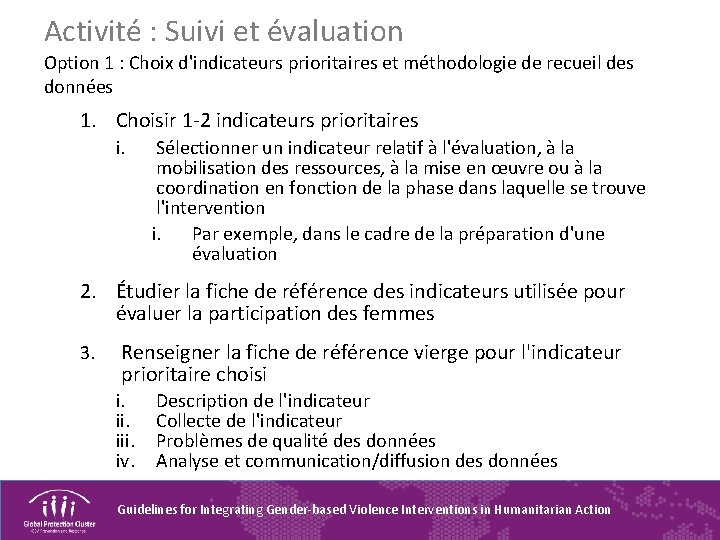 Activité : Suivi et évaluation Option 1 : Choix d'indicateurs prioritaires et méthodologie de