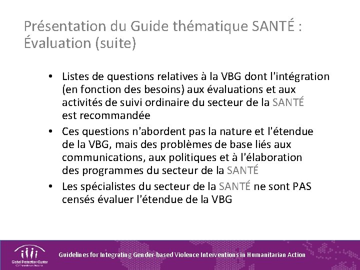 Présentation du Guide thématique SANTÉ : Évaluation (suite) • Listes de questions relatives à