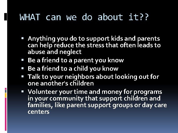 WHAT can we do about it? ? Anything you do to support kids and