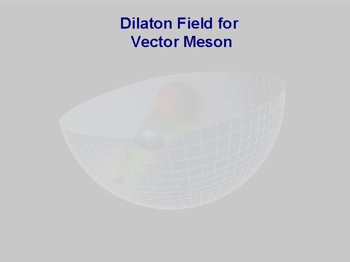 Dilaton Field for Vector Meson 
