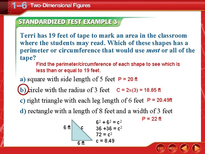 Terri has 19 feet of tape to mark an area in the classroom where