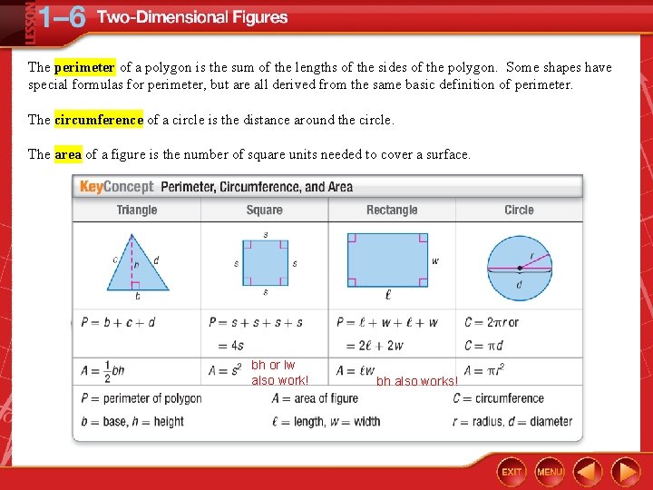The perimeter of a polygon is the sum of the lengths of the sides