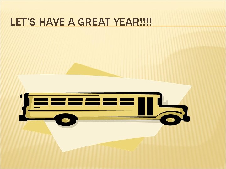 LET’S HAVE A GREAT YEAR!!!! 