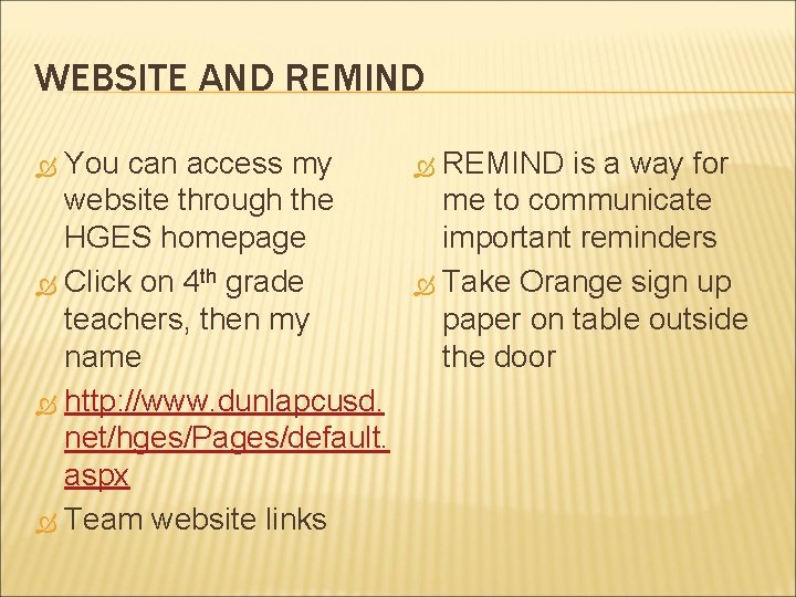 WEBSITE AND REMIND You can access my website through the HGES homepage Click on