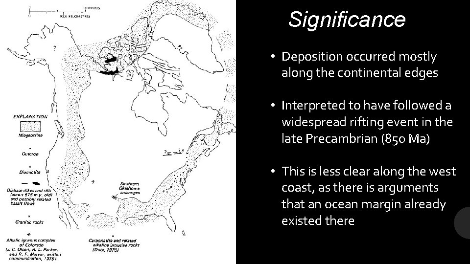 Significance • Deposition occurred mostly along the continental edges • Interpreted to have followed