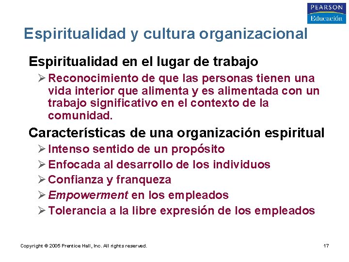 Espiritualidad y cultura organizacional • Espiritualidad en el lugar de trabajo Ø Reconocimiento de