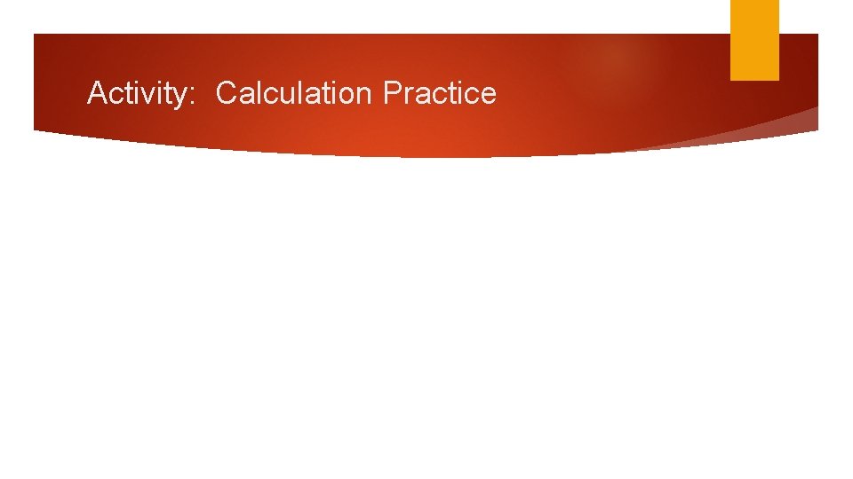 Activity: Calculation Practice 