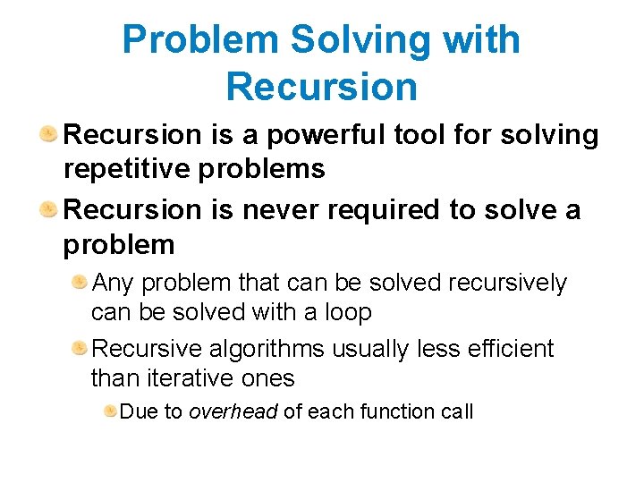 Problem Solving with Recursion is a powerful tool for solving repetitive problems Recursion is Problem Solving with Recursion is a powerful tool for solving repetitive problems Recursion is