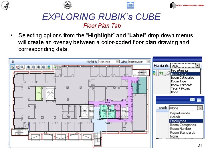 EXPLORING RUBIK’s CUBE Floor Plan Tab • Selecting options from the “Highlight” and “Label”