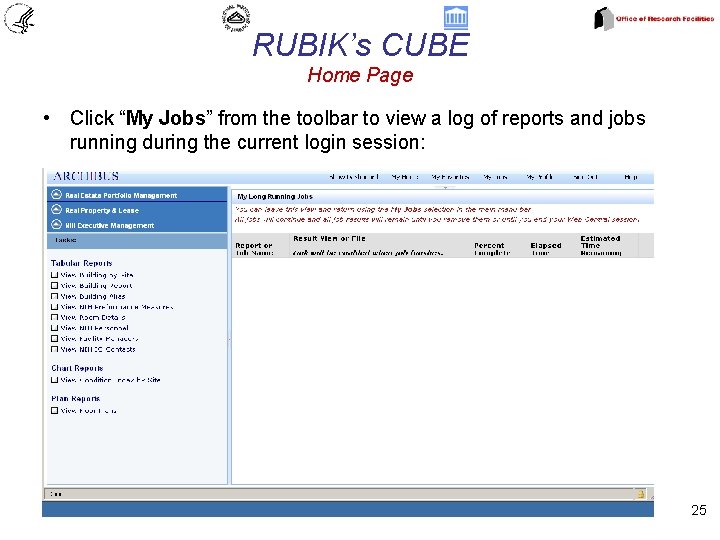 RUBIK’s CUBE Home Page • Click “My Jobs” from the toolbar to view a