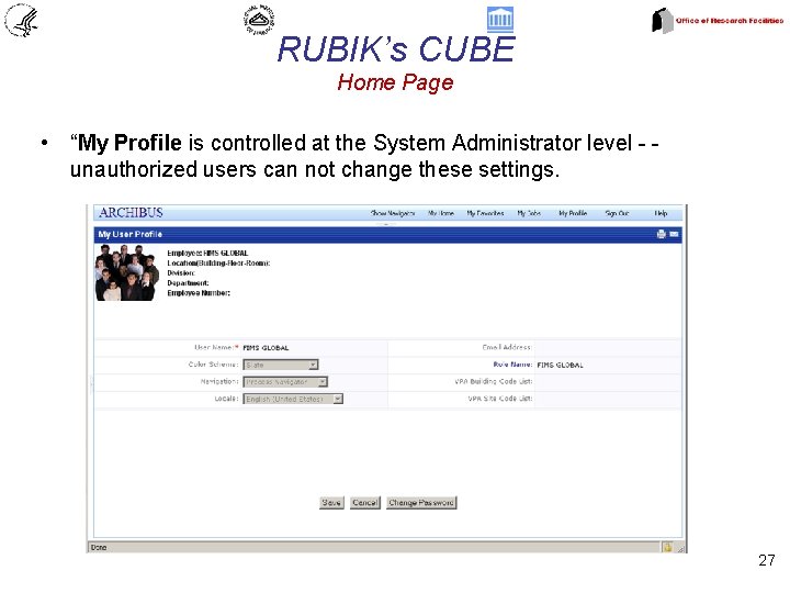 RUBIK’s CUBE Home Page • “My Profile is controlled at the System Administrator level