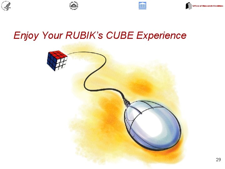 Enjoy Your RUBIK’s CUBE Experience 29 