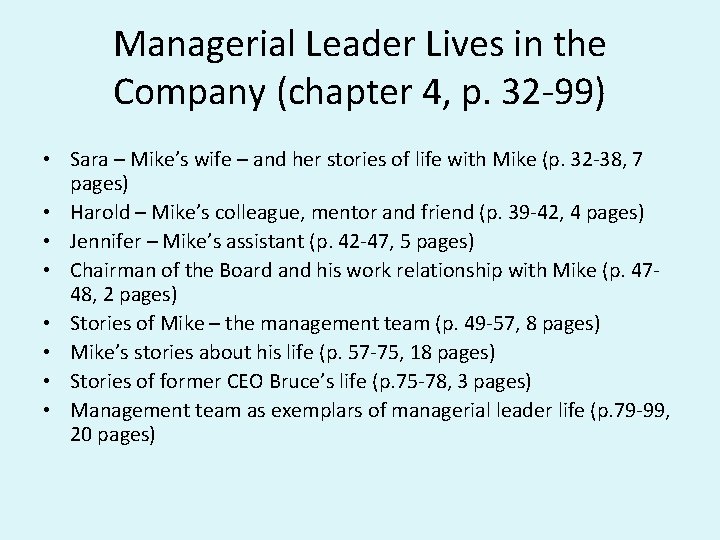 Managerial Leader Lives in the Company (chapter 4, p. 32 -99) • Sara –