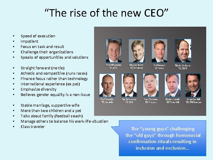 “The rise of the new CEO” • • • Speed of execution Impatient Focus