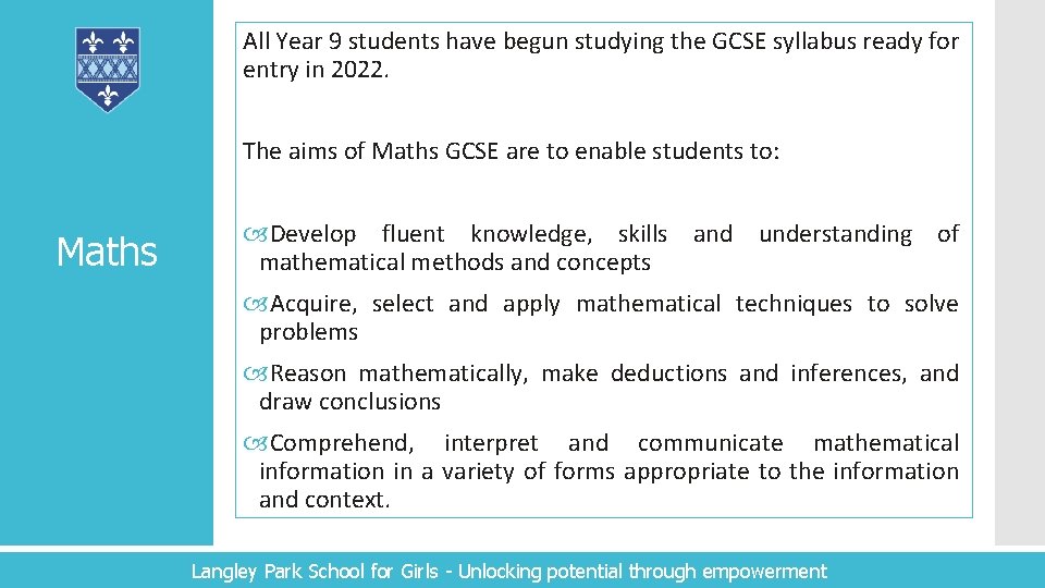 All Year 9 students have begun studying the GCSE syllabus ready for entry in