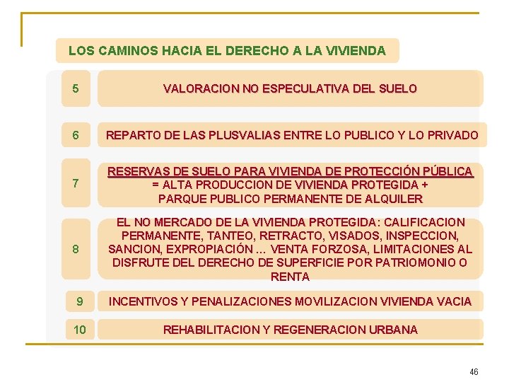 LOS CAMINOS HACIA EL DERECHO A LA VIVIENDA 5 VALORACION NO ESPECULATIVA DEL SUELO