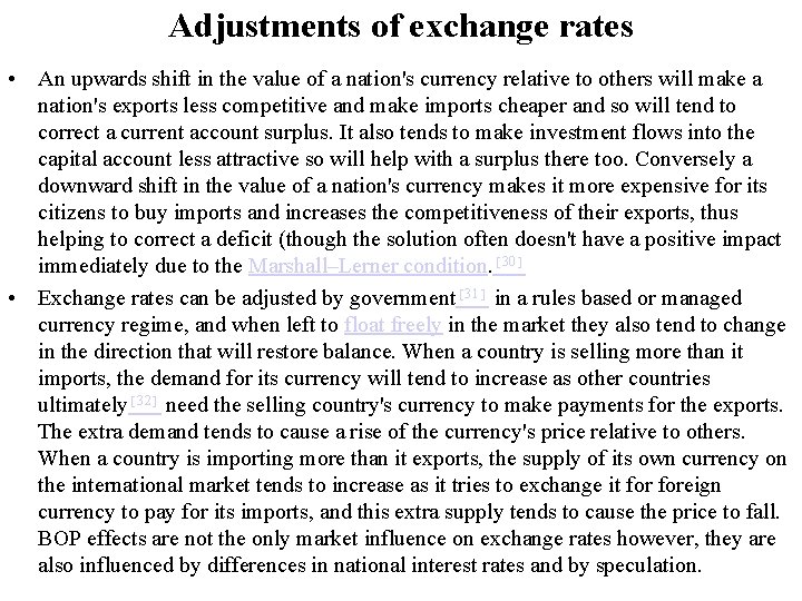 Adjustments of exchange rates • An upwards shift in the value of a nation's