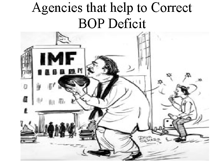 Agencies that help to Correct BOP Deficit 