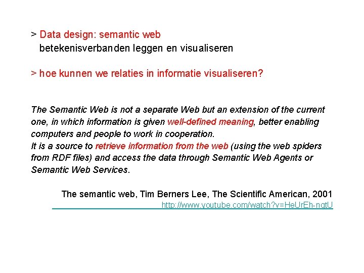 > Data design: semantic web betekenisverbanden leggen en visualiseren > hoe kunnen we relaties