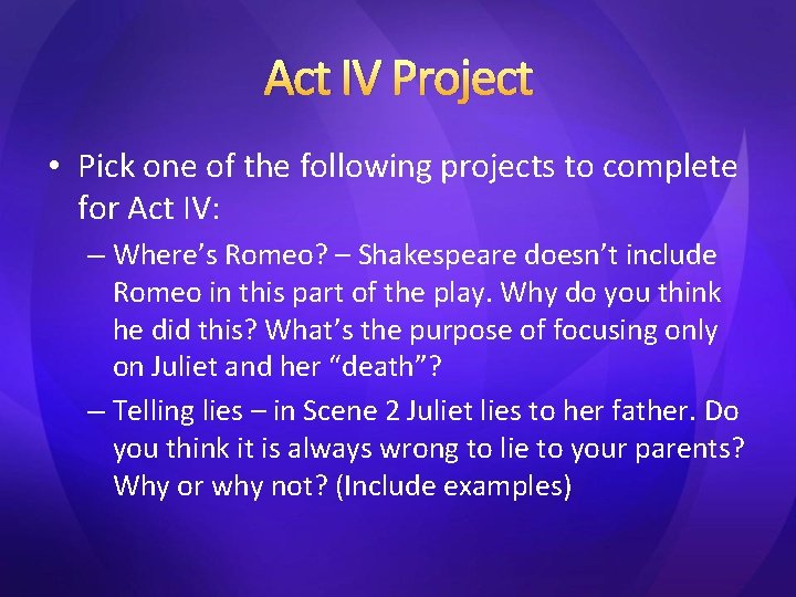 Act IV Project • Pick one of the following projects to complete for Act