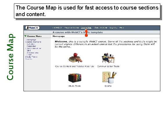 Course Map The Course Map is used for fast access to course sections and