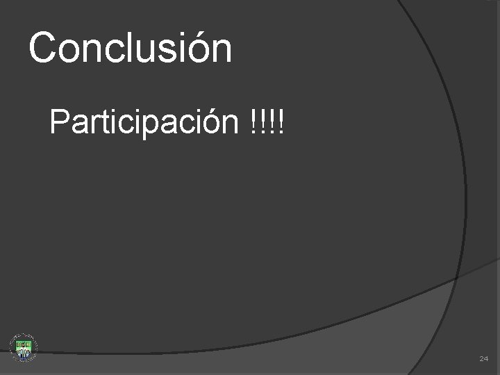 Conclusión Participación !!!! 24 