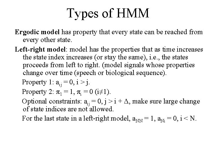 Types of HMM Ergodic model has property that every state can be reached from