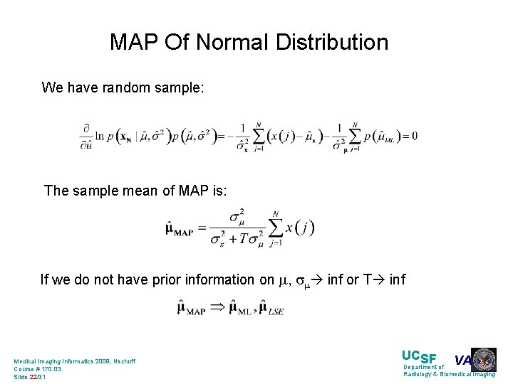 MAP Of Normal Distribution We have random sample: The sample mean of MAP is: