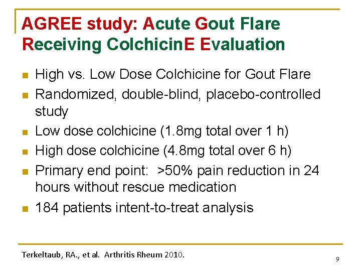 AGREE study: Acute Gout Flare Receiving Colchicin. E Evaluation n n n High vs.