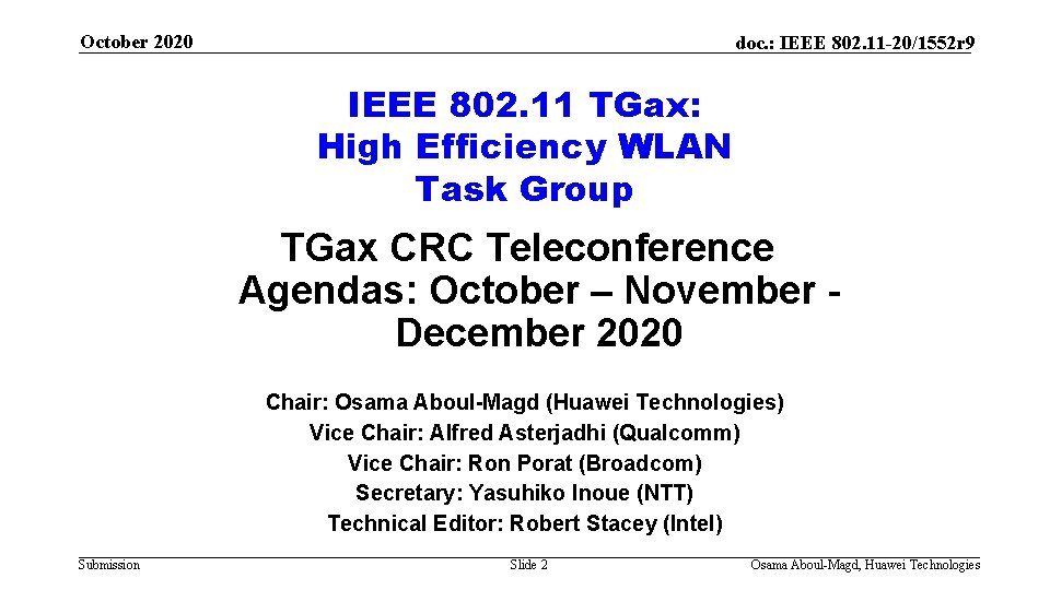 October 2020 doc. : IEEE 802. 11 -20/1552 r 9 IEEE 802. 11 TGax: