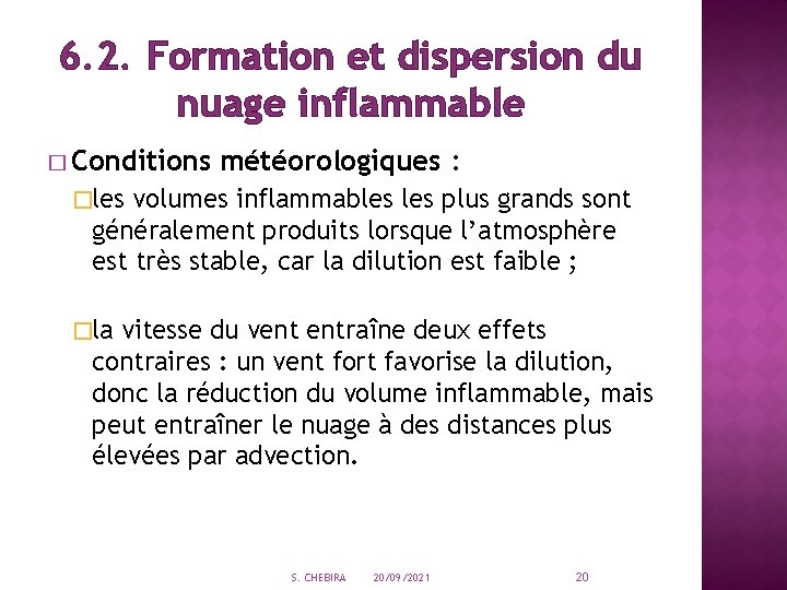 6. 2. Formation et dispersion du nuage inflammable � Conditions météorologiques : �les volumes