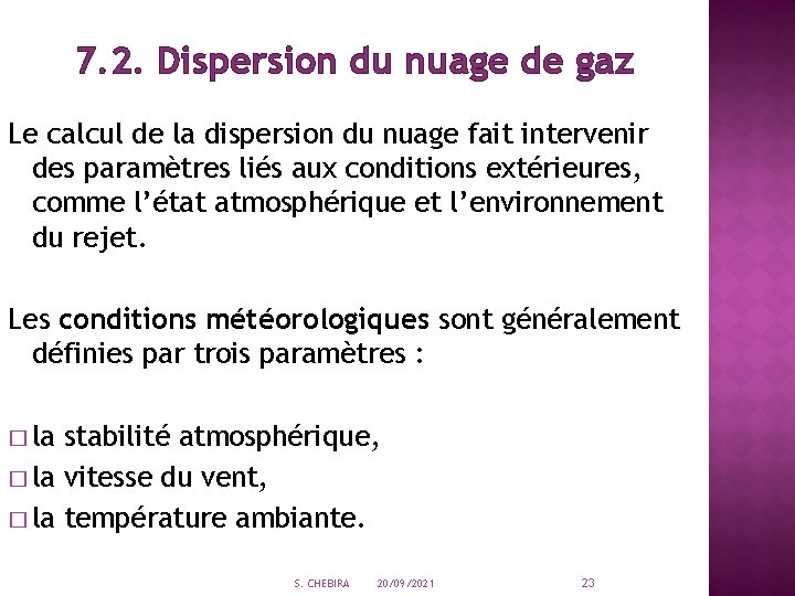 7. 2. Dispersion du nuage de gaz Le calcul de la dispersion du nuage